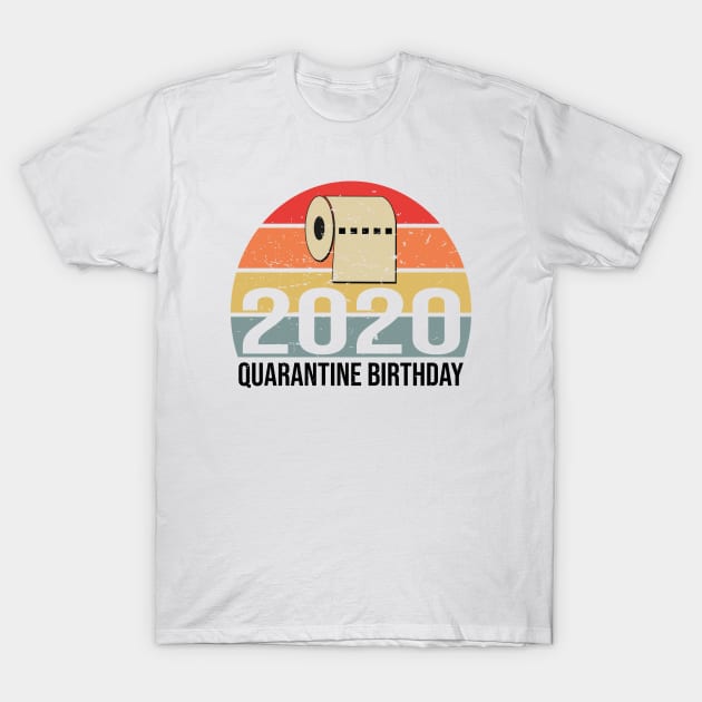 Quarantine Birthday T-Shirt by designnas2